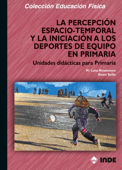 La percepción espacio-temporal y la iniciación a los deportes de equipo en Primaria