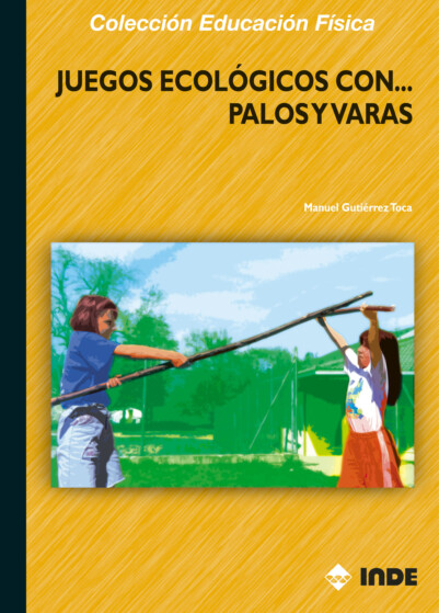 Juegos ecológicos conpalos y varas