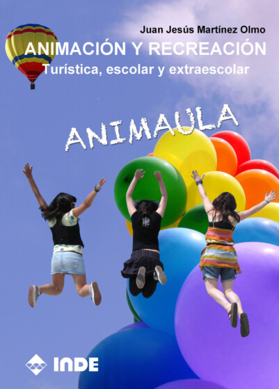 Animación y recreación. Turística, escolar y extraescolar.