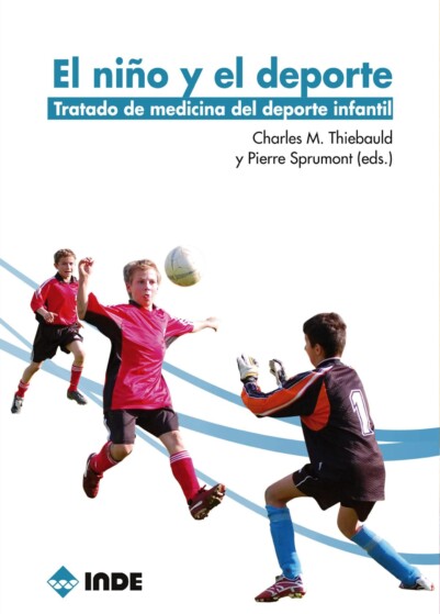 El niño y el deporte. Tratado de medicina del deporte infantil