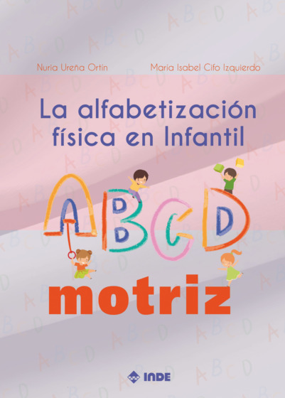 La alfabetización física en Infantil: el ABCDmotriz